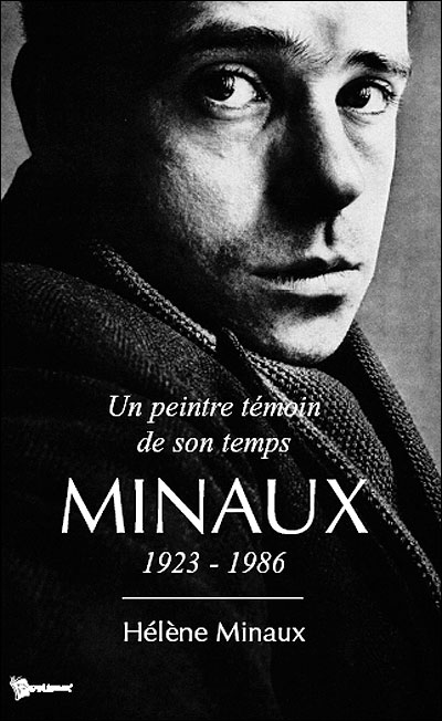 MINAUX 1923-1986 UN PEINTRE TEMOIN DE SON TEMPS
