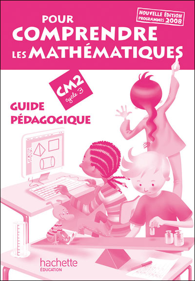 Pour Comprendre Les Mathematiques Cm2 - Guide Pedagogique