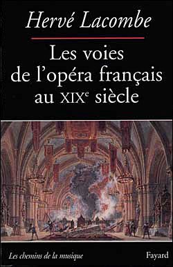 Les Voies de l'opéra français au XIXe siècle