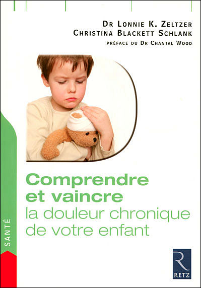 Comprendre et vaincre la douleur chronique des enfants