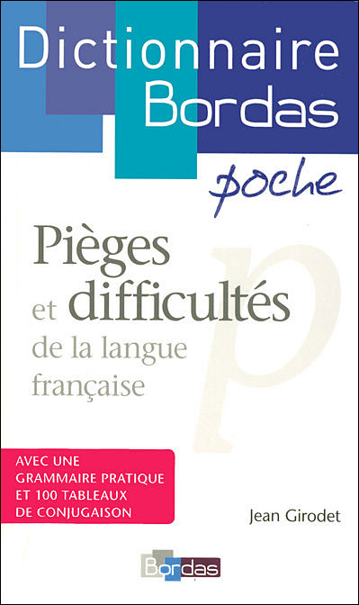 Dictionnaire Bordas des Pièges et difficultés de la langue française