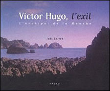 Victor Hugo, l'exil