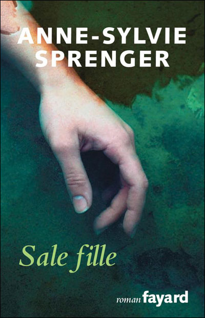 Sale fille - Anne-Sylvie Sprenger - broché