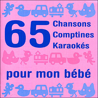 65 chansons comptines et karaokés pour mon bébé