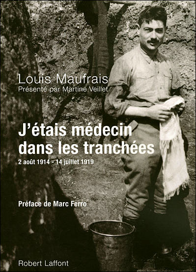 J'étais médecin dans les tranchées - Louis Maufrais - broché