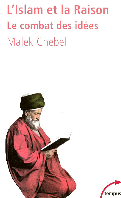 L'islam et la raison le combat des idées