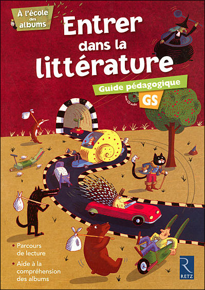 Entrer Dans La Litterature Guide Pedagogique Grande Section + Cd - A L'ecole Des Albums
