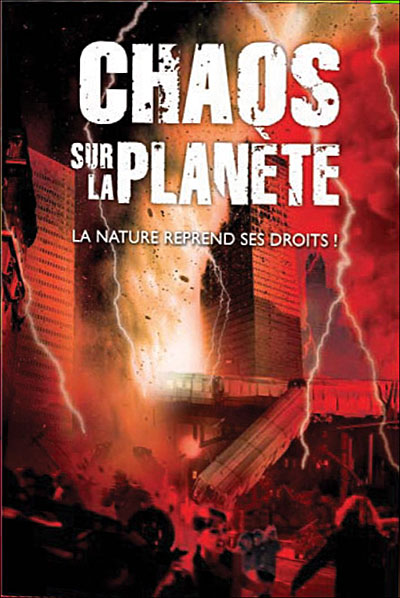Chaos sur la Planète - La Nature reprend ses droits