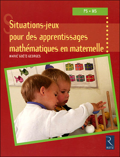 20 situations jeux pour les apprentissages mathématiques en maternelle