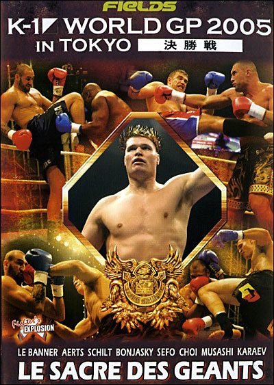 Volume 1 - K-1 world gp 2005 in Tokyo - Le Sacre des géants
