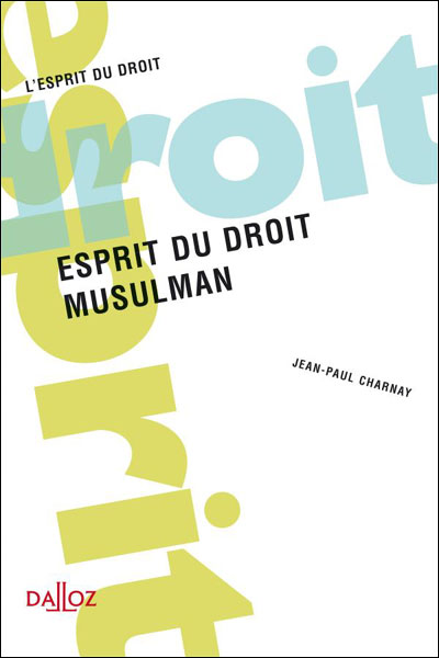 Esprit du droit musulman - 1ère éd.