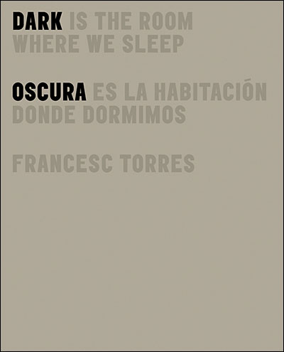 Dark is the room where we sleep