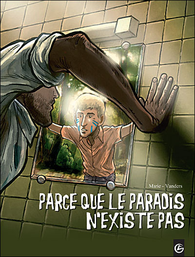 Parce que le paradis n'existe pas - histoire complète