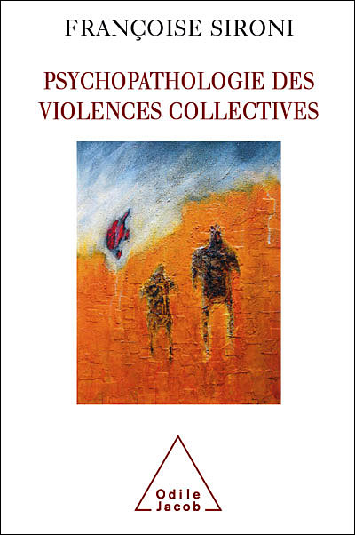 Psychopathologie des violences collectives