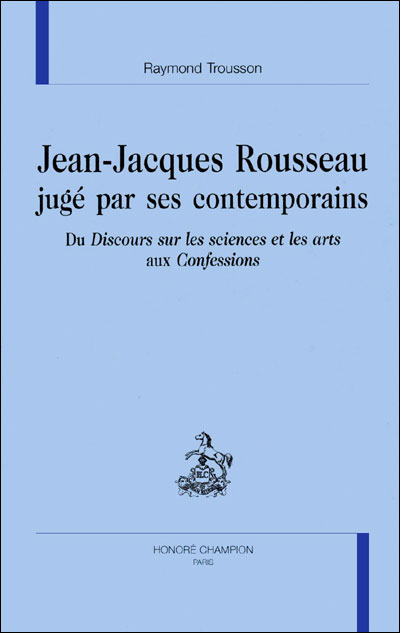 Jean-Jacques Rousseau jugé par ses contemporains