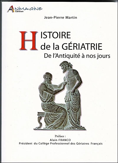 Histoire de la gériatrie de l'Antiquité à nos jours