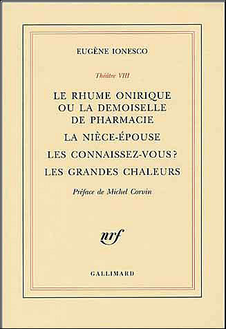 Théâtre, VIII : Le Rhume onirique ou La demoiselle de pharmacie - La Nièce-épouse - Les connaissez-vous ? - Les Grandes chaleurs