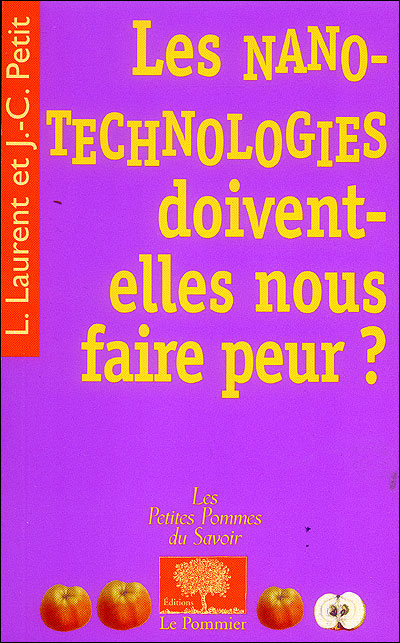 Les nanotechnologies doivent-elles nous faire peur ?