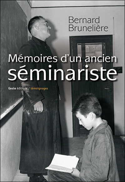 Mémoires d'un ancien séminariste - Bernard Brunelière - broché