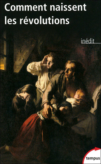 Comment naissent les Révolutions
