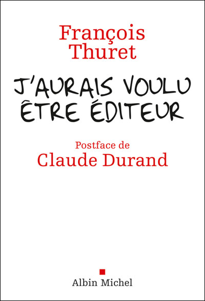 J'aurais voulu être éditeur