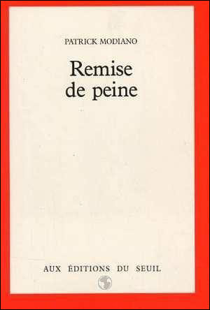Remise de peine - Patrick Modiano - Seuil - broché - Roman