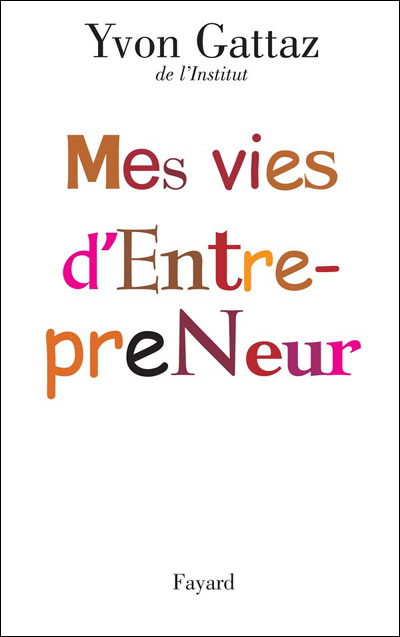 Mes vies d'entrepreneur