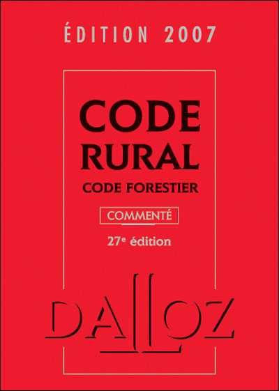 Code rural code forestier 2007 commenté