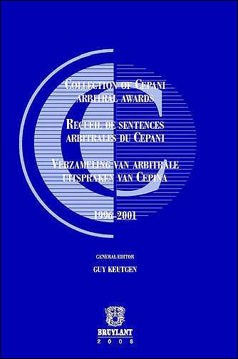 CEPANI/CEPINA : Collection of Arbitral Awards/Recueil de sentences arbitrales - Bruylant
