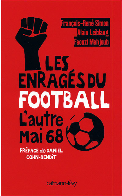 Les enragés du football, l'autre mai 68