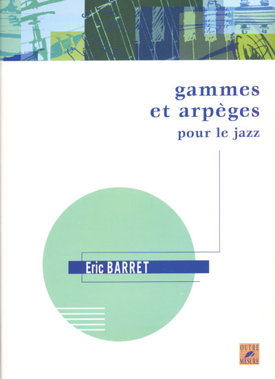 Gammes et arpèges pour le jazz - Collectif - broché