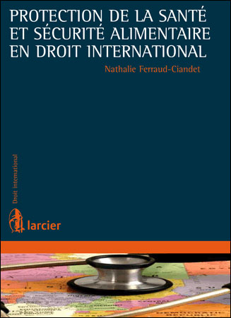 Protection de la santé et sécurité alimentaire en droit international