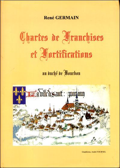 Chartes de franchises et fortifications au Duché de Bourbon