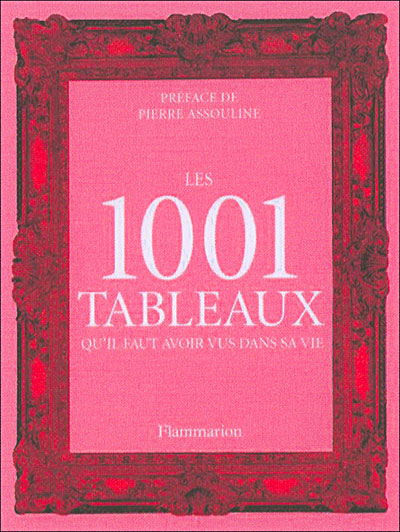 Les 1001 tableaux qu'il faut avoir vus dans sa vie (NE)