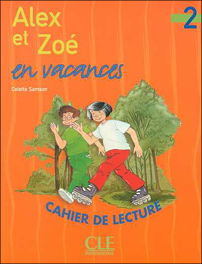 Alex et Zoé en vacances Niveau 2 intermédiaire