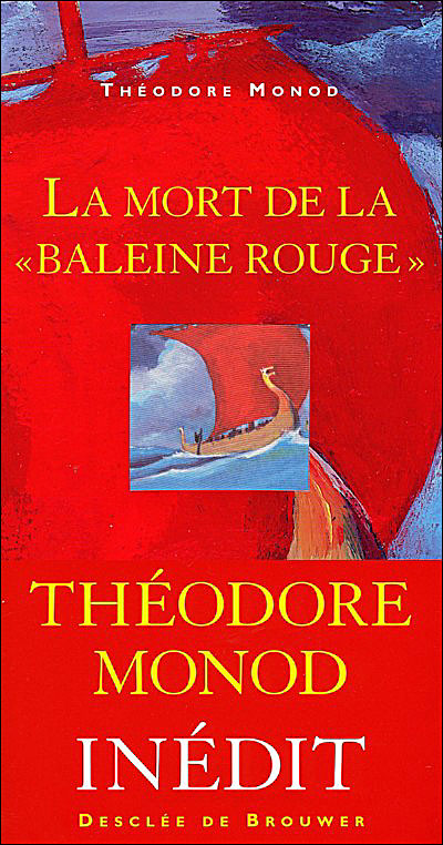 La Mort de la Baleine rouge - Théodore Monod - broché