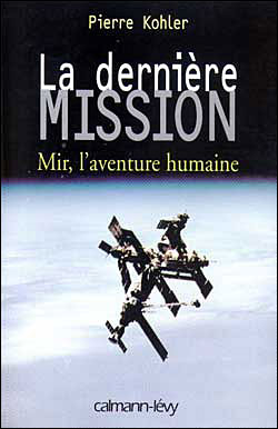 La derniere mission l'epopee de la station mir