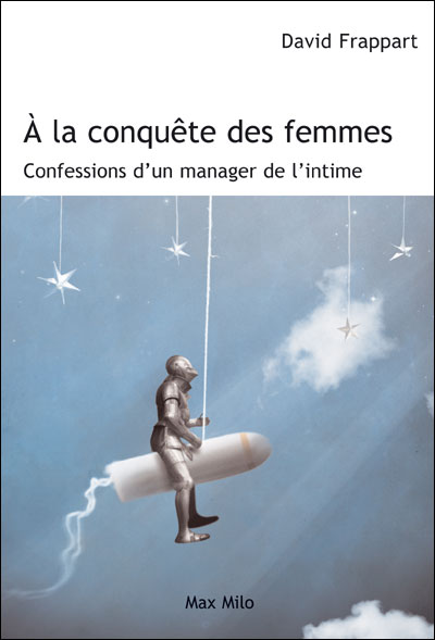 A la conquête des femmes - David Frappart - broché