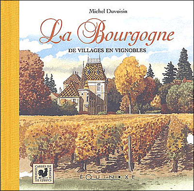 La Bourgogne - Michel Duvoisin - relié