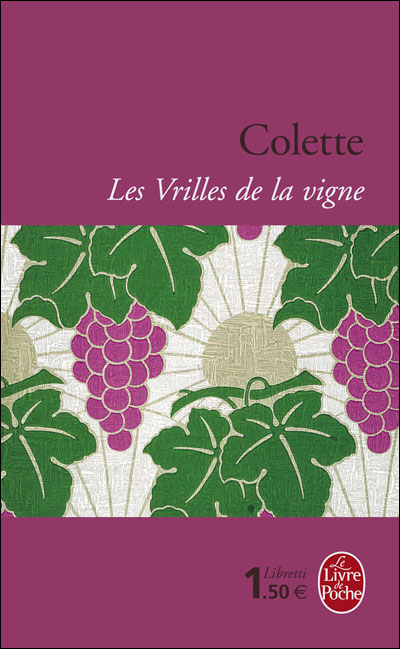 Les Vrilles de la vigne - Sidonie-Gabrielle Colette - Poche