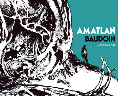 Amatlan - Edmond Baudoin - broché