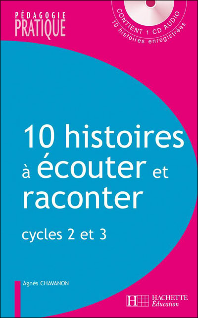 10 histoires à écouter et à raconter