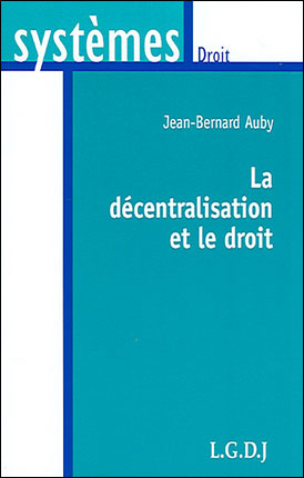 La décentralisation et le droit - J.B. Auby - broché