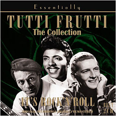 Tutti frutti its rock and roll - Essentially the collection