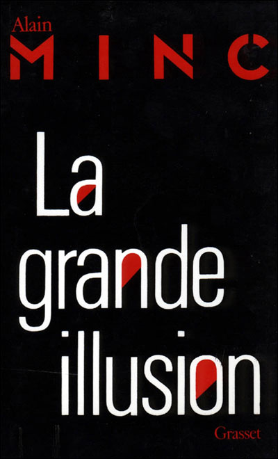 La grande Illusion - Alain Minc - broché