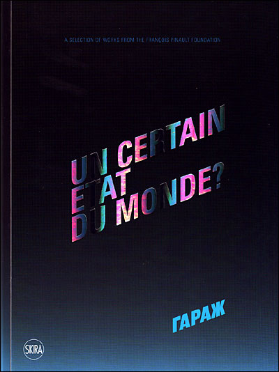 Un certain state of the world - The François Pinault collection