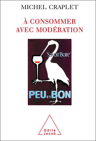 À consommer avec modération - Michel Craplet - broché