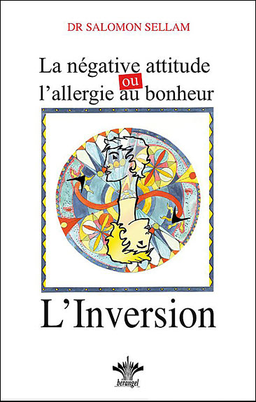 La négative attitude ou l'allergie au bonheur