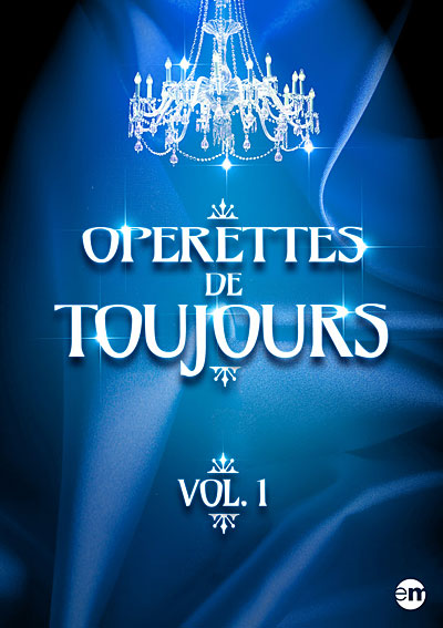 Opérettes de toujours volume 1