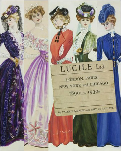 LUCILE LTD LONDON PARIS NEW YORK AND CHICAGO 1890-1930